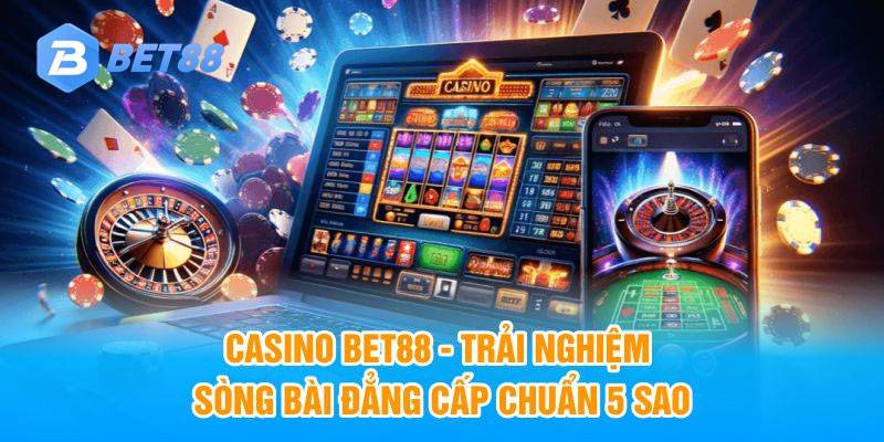 Giới thiệu về sảnh game casino bet88