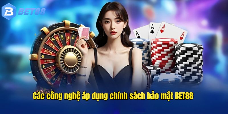 Các công nghệ chính sách bảo mật tuyệt đối được nhà cái áp dụng