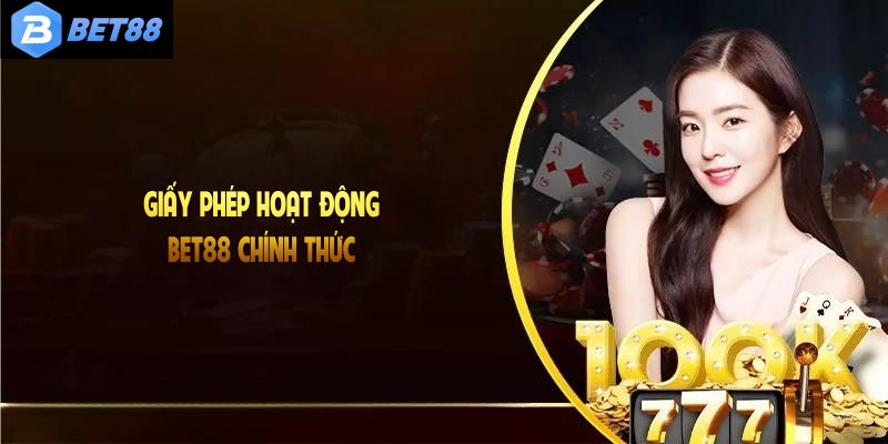 Giấy phép hoạt động Bet88 chính thức để khẳng định chất lượng