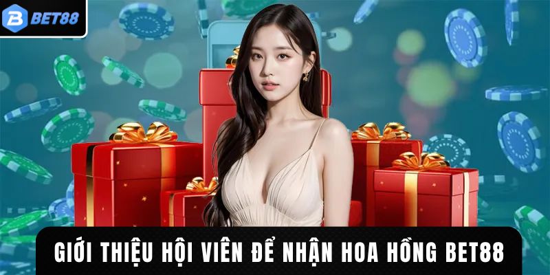 Giới thiệu hội viên để nhận hoa hồng