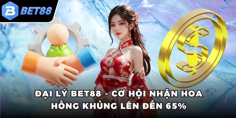 Tổng quan về chương trình đại lý Bet88