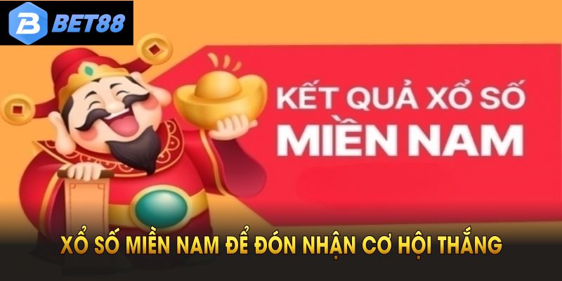 Khám phá xổ số miền Nam để hiểu ưu điểm vượt trội