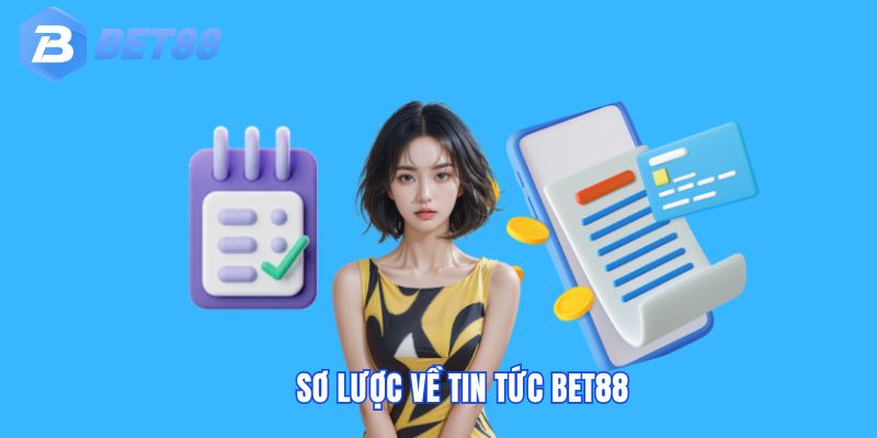 Sơ lược về tin tức bet88